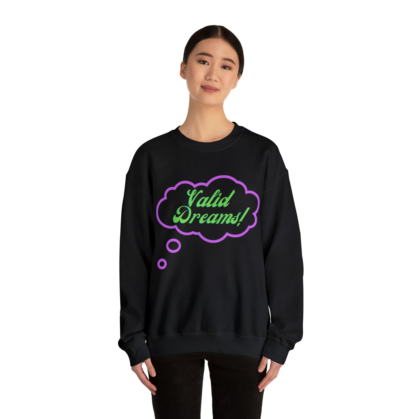 Valid Dreams Crewneck Sweatshirt Gift
