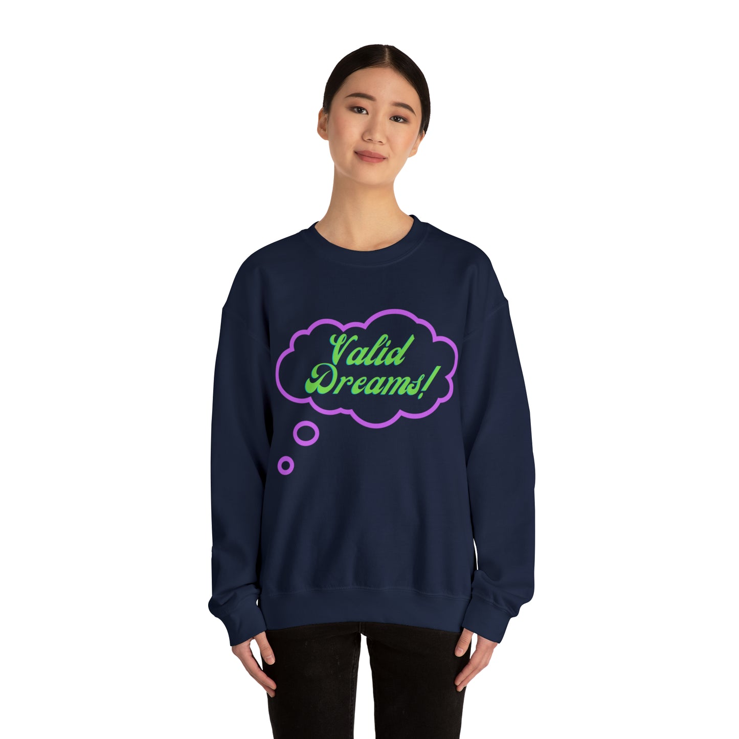 Valid Dreams Crewneck Sweatshirt Gift