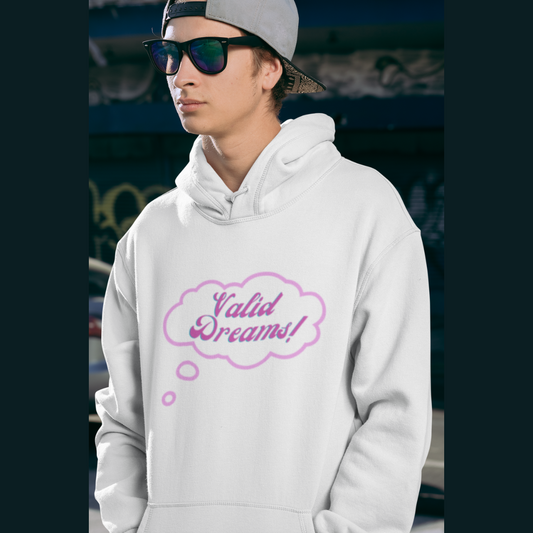 Valid Dreams hooded sweatshirt gift