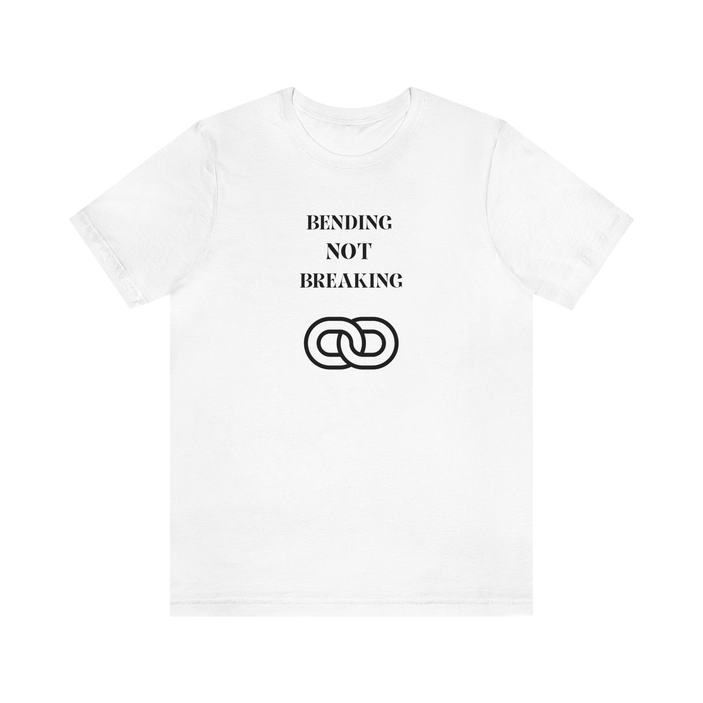 Bending not breaking inspirational words on a t shirt, t shirt that motivates t shirt gifts for friends and family