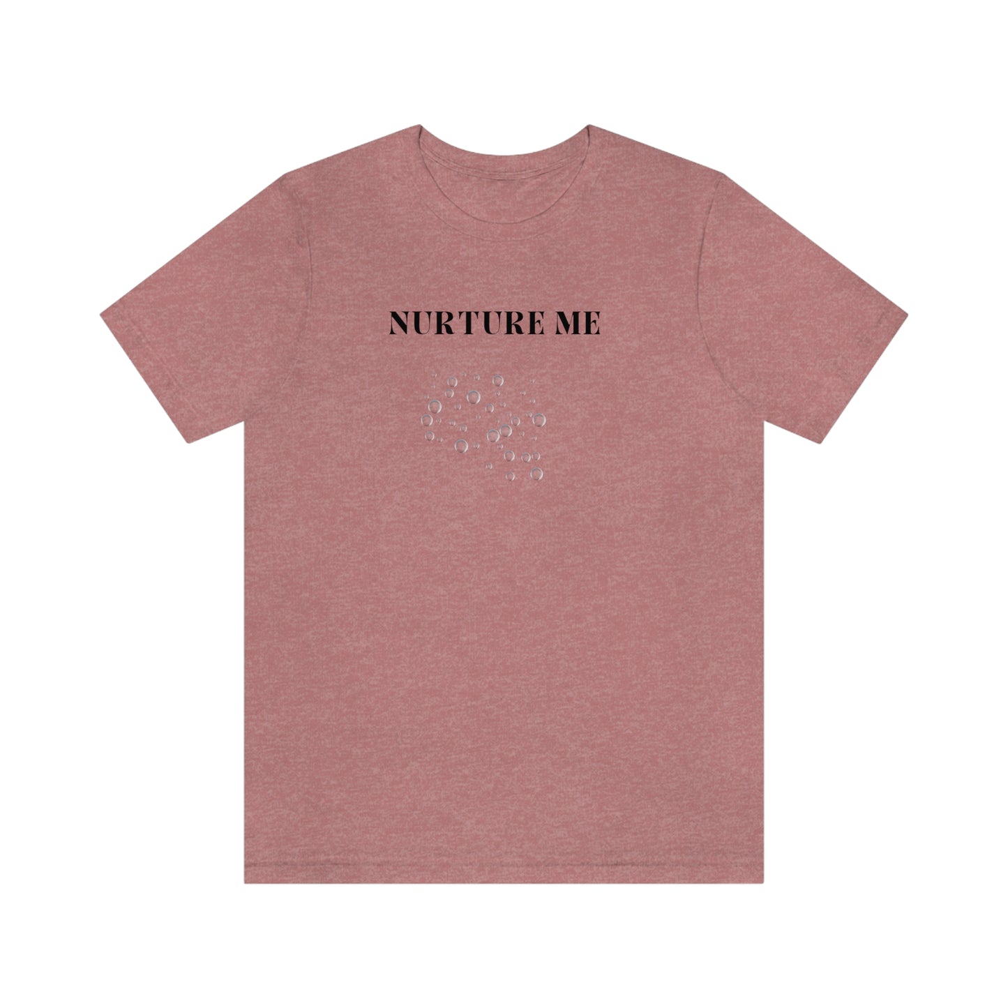 Nurture me t shirt t shirt with inspirational quotes t shirt gifts for friends