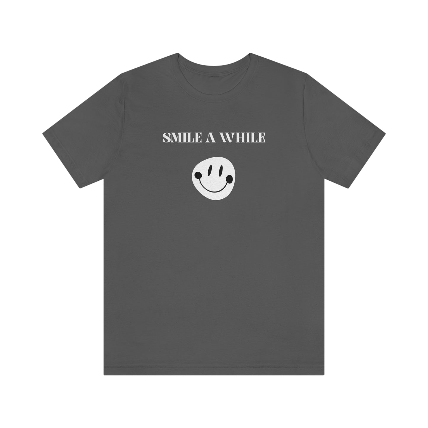Smile a while inspirational words T shirts, tshirts with motivating words, t shirt gift for family and friends