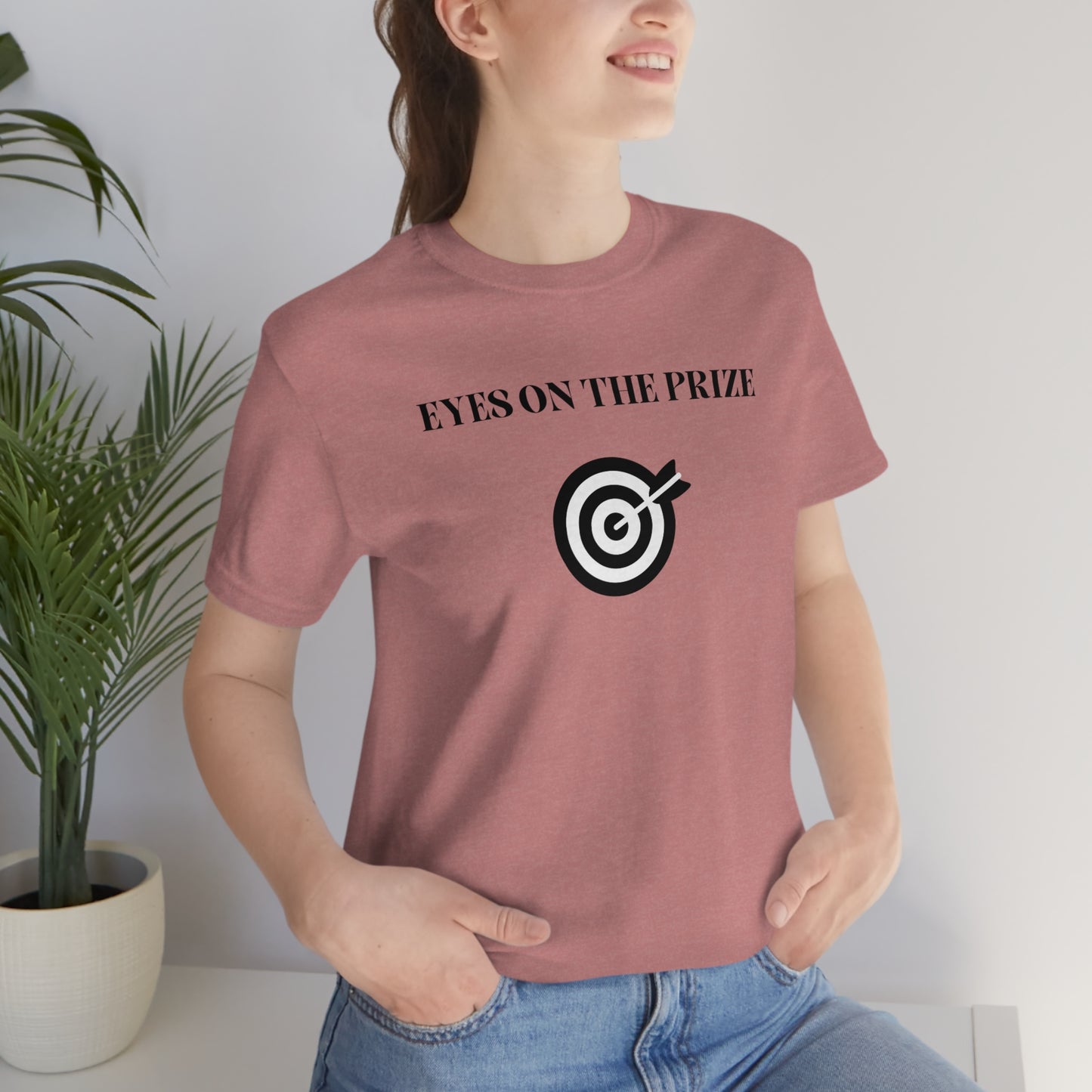 Eyes on the prize inspirational words t shirts, t shirts that motivates tee shirt gift for friends