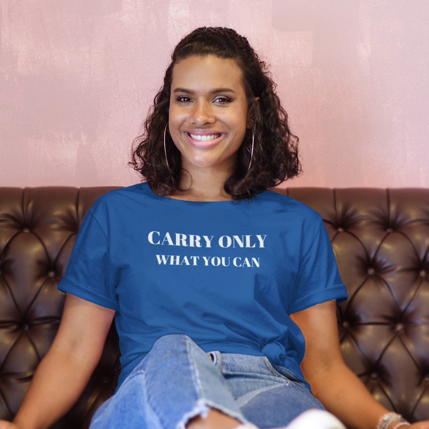 Carry only what you can Inspirational words t shirt gift