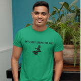 My first steps to me tee shirt inspirational words tshirt t shirt gift for friends self affirming words t shirt