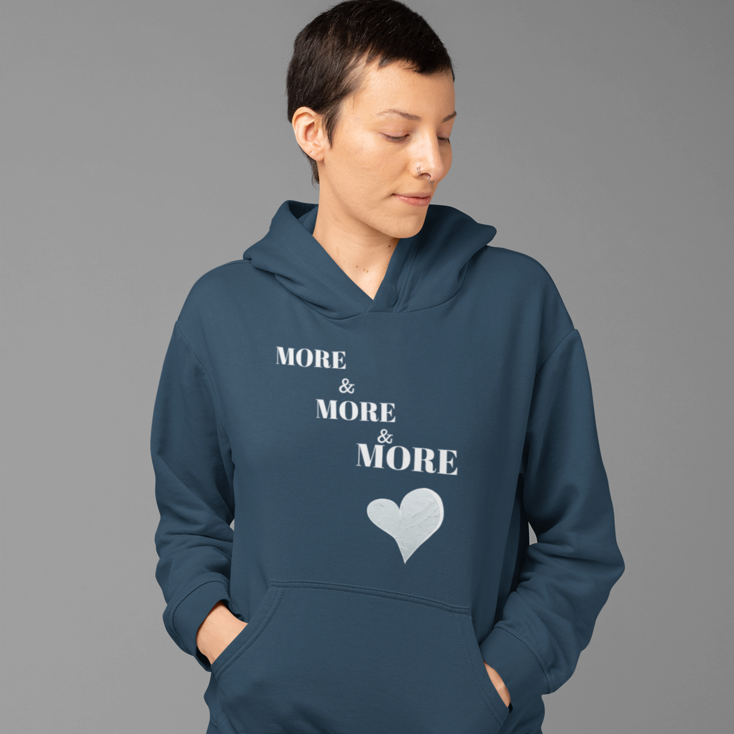 More and more and more love hooded sweatshirt gift, hoodie gift of love for friends, sweatshirt gift that celebrates love