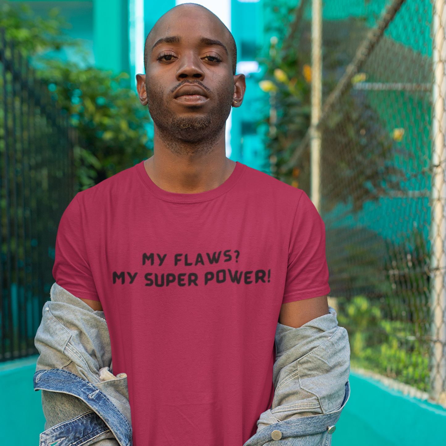 My flaws? My super power! unisex tshirt gift, T shirt with inspirational quotes