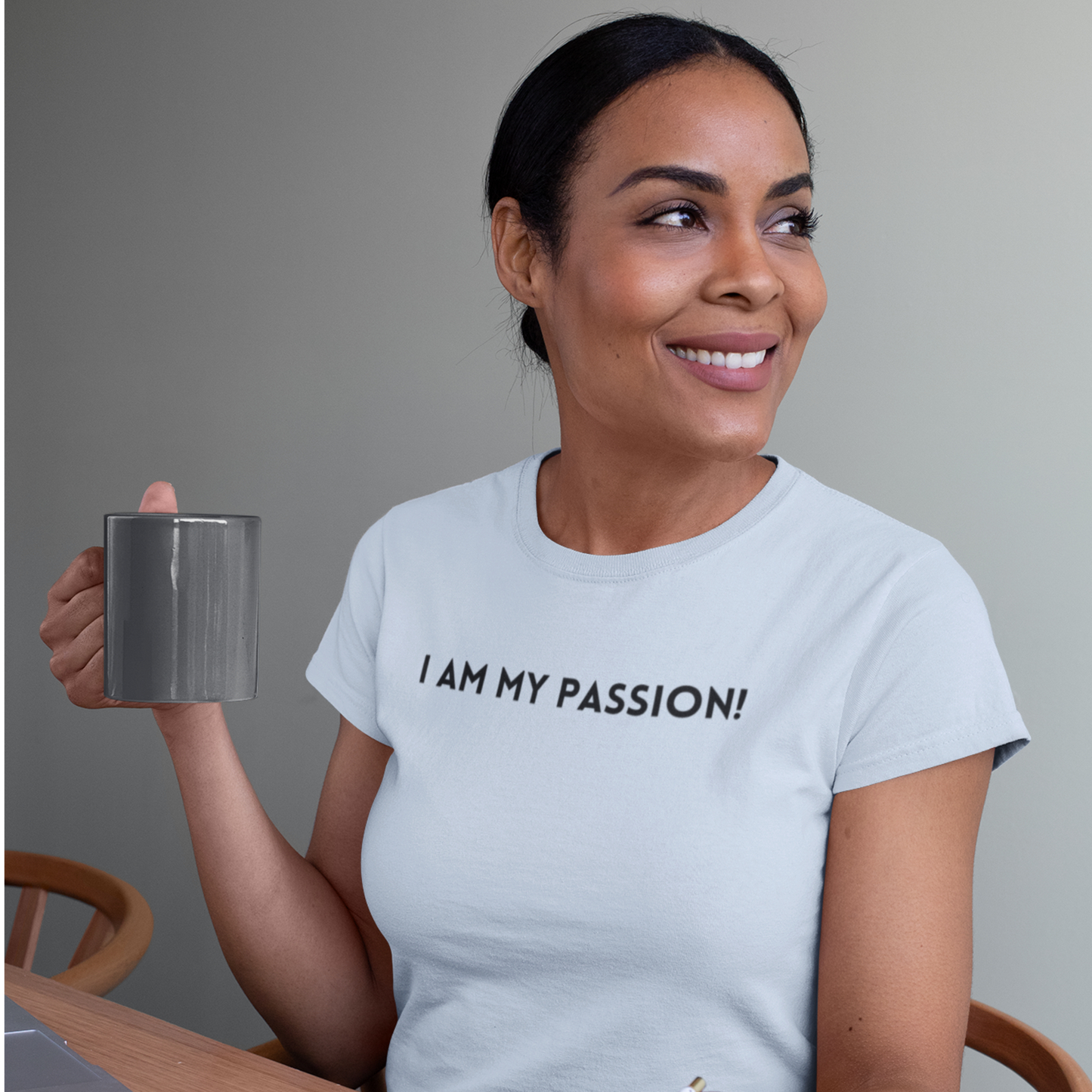 I am my passion tee shirt inspirational words t shirt, t shirt gift to uplift , self affirming words t shirt, t shirt for friends